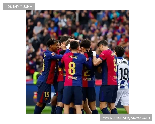 巴萨迎战皇家社会 力争主场三分延续连胜势头